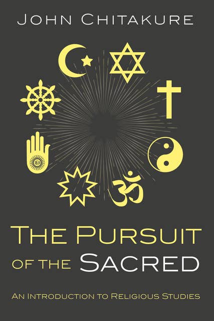 The Pursuit of the Sacred: An Introduction to Religious Studies