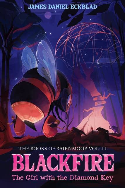 Blackfire: The Girl with the Diamond Key: The Books of Bairnmoor, Volume III