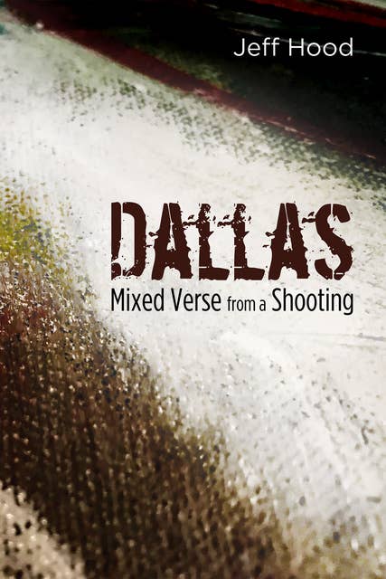 Dallas: Mixed Verse from a Shooting