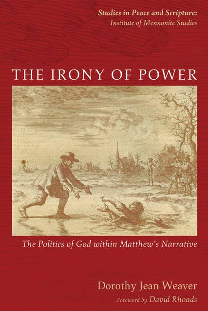 The Irony of Power: The Politics of God within Matthew’s Narrative