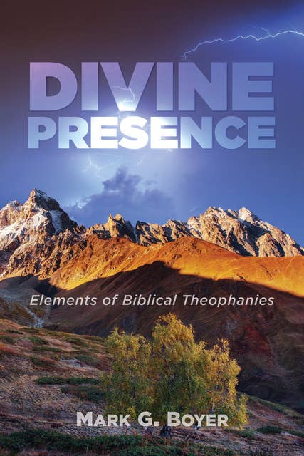 Divine Presence: Elements of Biblical Theophanies