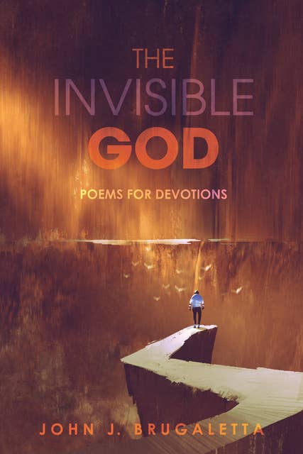 The Invisible God: Poems for Devotions