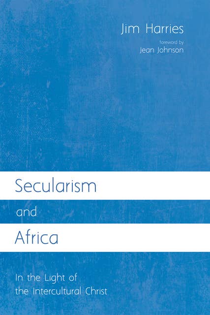 Secularism and Africa: In the Light of the Intercultural Christ