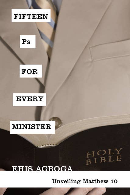 Fifteen Ps for Every Minister: Unveiling Matthew 10