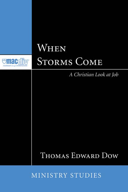 When Storms Come: A Christian Look at Job