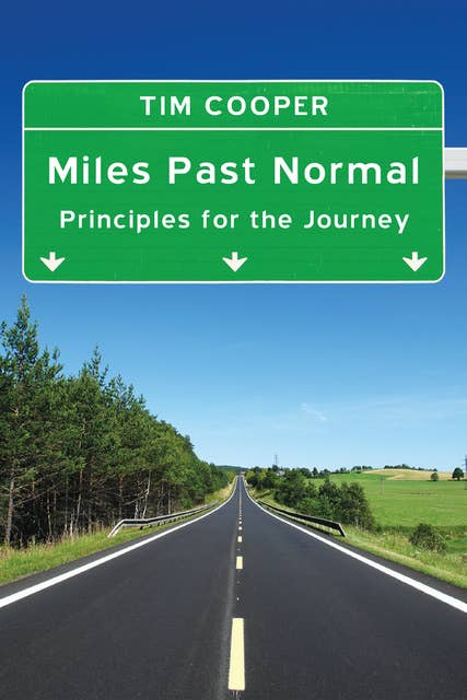 Miles Past Normal: Principles for the Journey