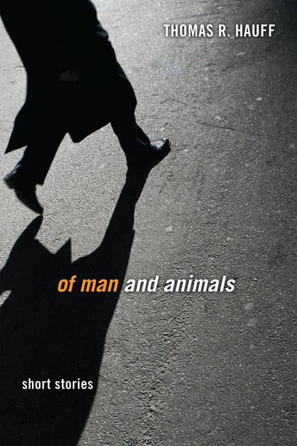 Of Man and Animals: Short Stories