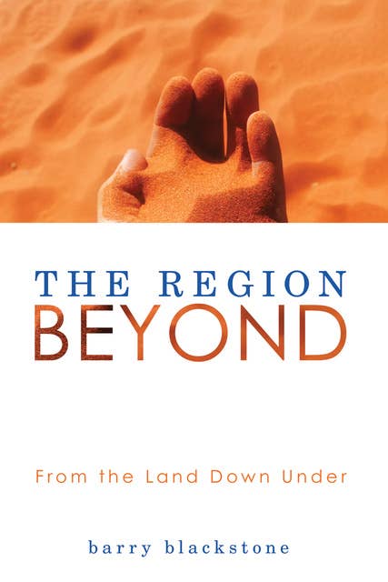 The Region Beyond: From the Land Down Under