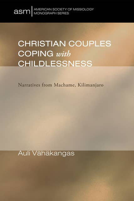 Christian Couples Coping with Childlessness: Narratives from Machame, Kilimanjaro