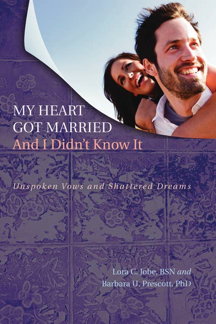 My Heart Got Married And I Didn't Know It: Unspoken Vows and Shattered Dreams