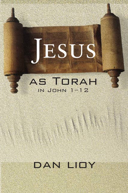 Jesus as Torah in John 1–12