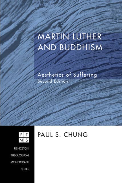 Martin Luther and Buddhism: Aesthetics of Suffering, Second Edition
