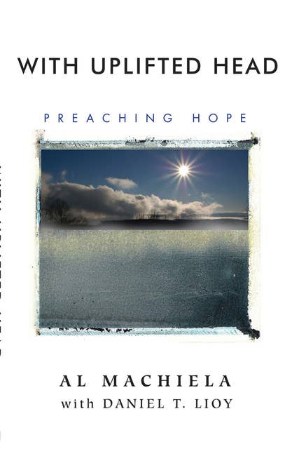 With Uplifted Head: Preaching Hope