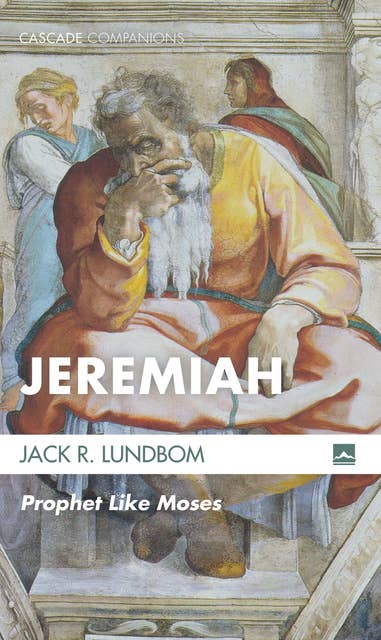 Jeremiah: Prophet Like Moses