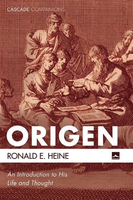 Origen: An Introduction to His Life and Thought