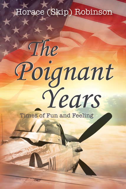 The Poignant Years: Times of Fun and Feeling