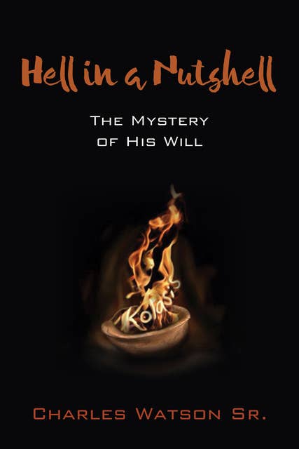Cover for Hell in a Nutshell: The Mystery of His Will