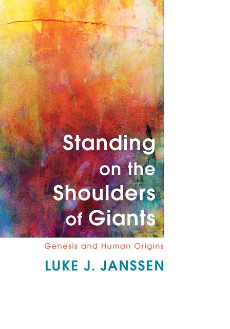 Standing on the Shoulders of Giants: Genesis and Human Origins