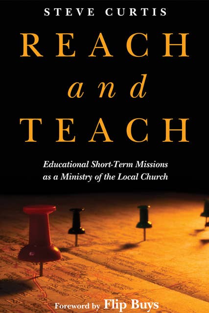 Reach and Teach: Educational Short-Term Missions as a Ministry of the Local Church