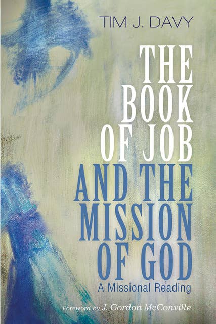 The Book of Job and the Mission of God: A Missional Reading