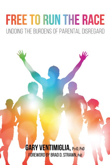 Free to Run the Race: Undoing the Burdens of Parental Disregard