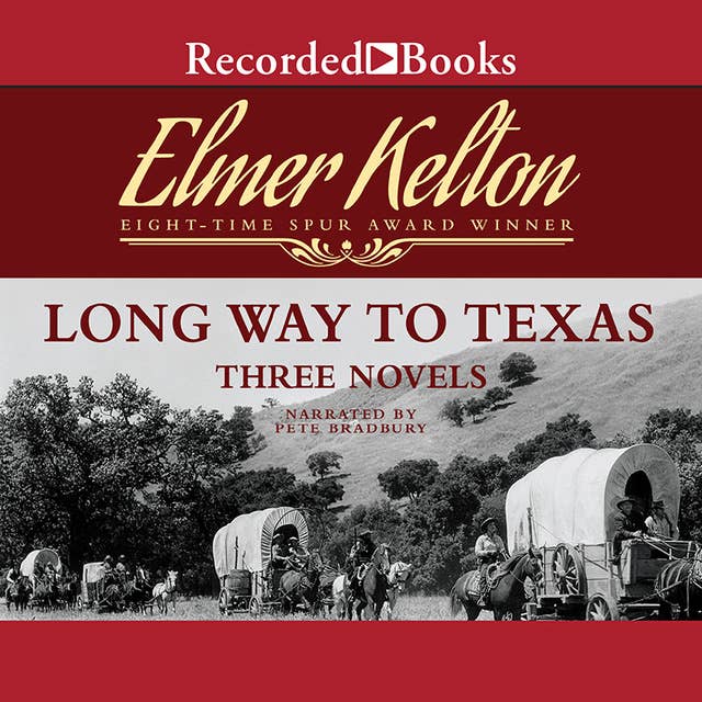 Long Way to Texas: Three Novels