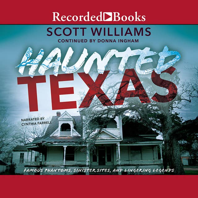 Haunted Texas: Famous Phantoms, Sinister Sites, and Lingering Legends, second edition