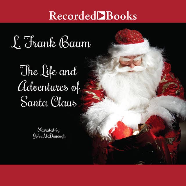 Life and Adventures of Santa Claus: Christmas Specials Series