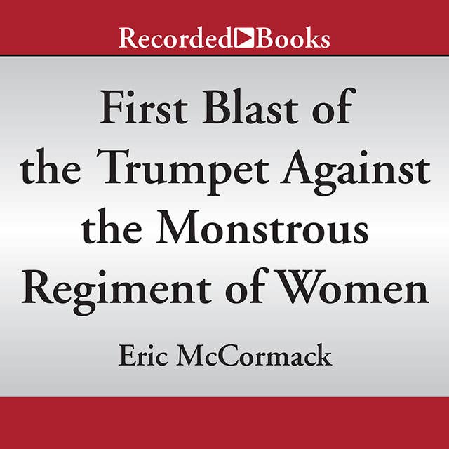 First blast of the trumpet against on sale the monstrous regiment