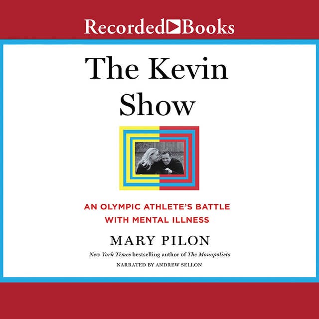 The Kevin Show: An Olympic Athlete's Battle with Mental Illness