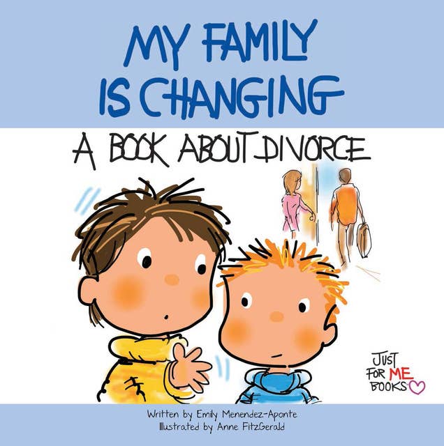 My Family Is Changing: A Book about Divorce