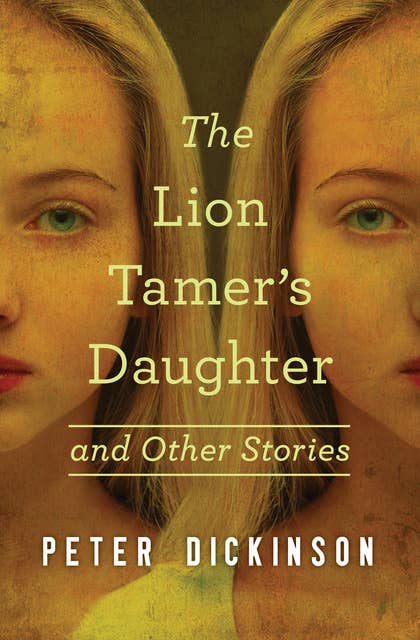 The Lion Tamer's Daughter: And Other Stories