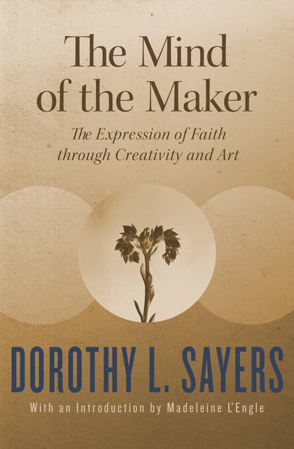 The Mind of the Maker: The Expression of Faith through Creativity and Art