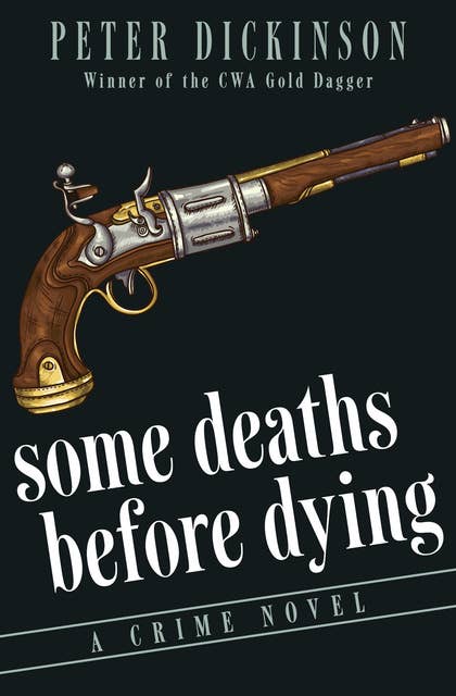 Some Deaths Before Dying: A Crime Novel