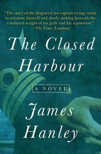 The Closed Harbour: A Novel