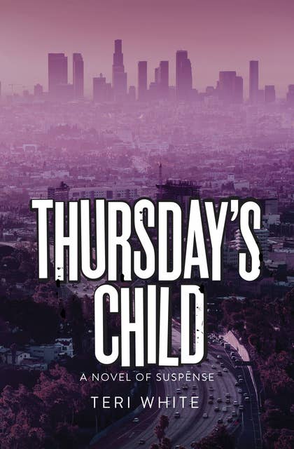 Thursday's Child: A Novel of Suspense