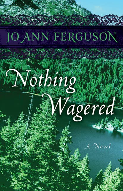 Nothing Wagered: A Novel