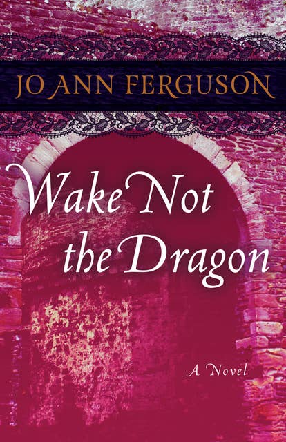 Wake Not the Dragon: A Novel