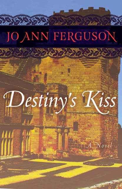 Destiny's Kiss: A Novel