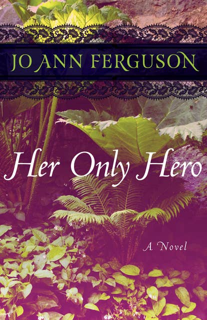 Her Only Hero: A Novel