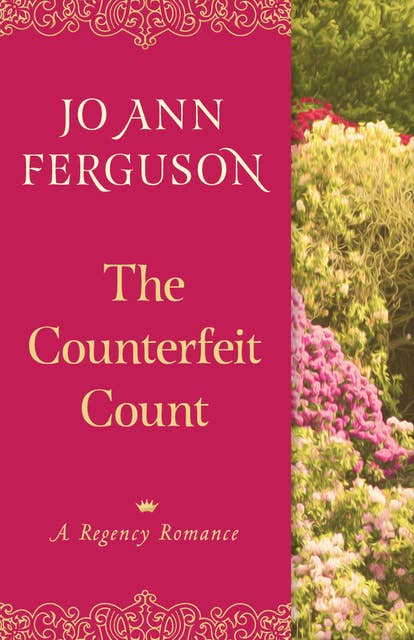The Counterfeit Count: A Regency Romance