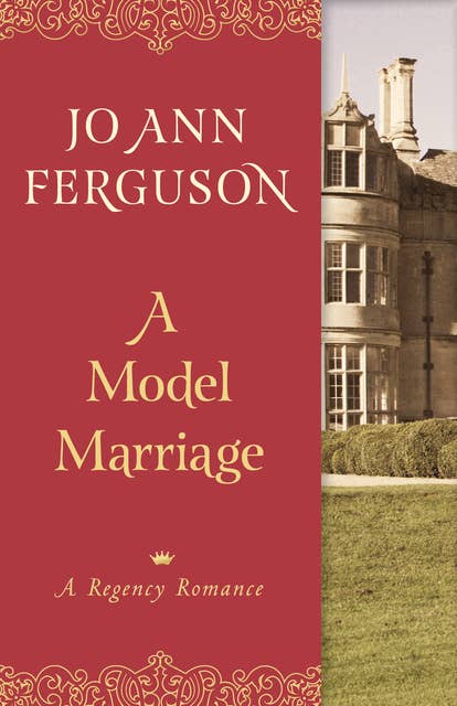 A Model Marriage: A Regency Romance