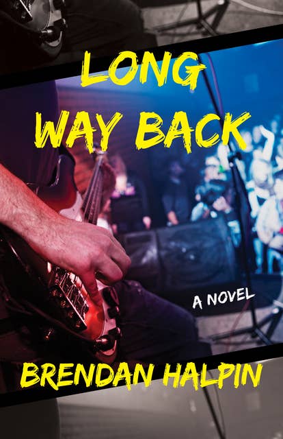 Long Way Back: A Novel