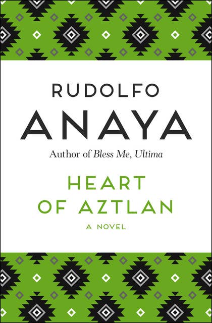 Heart of Aztlan: A Novel