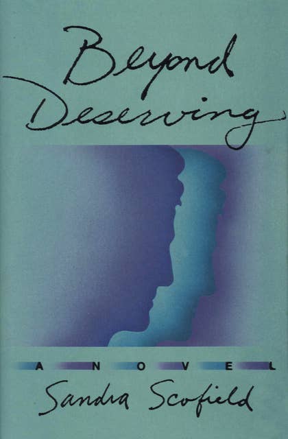Beyond Deserving-A Novel: A Novel
