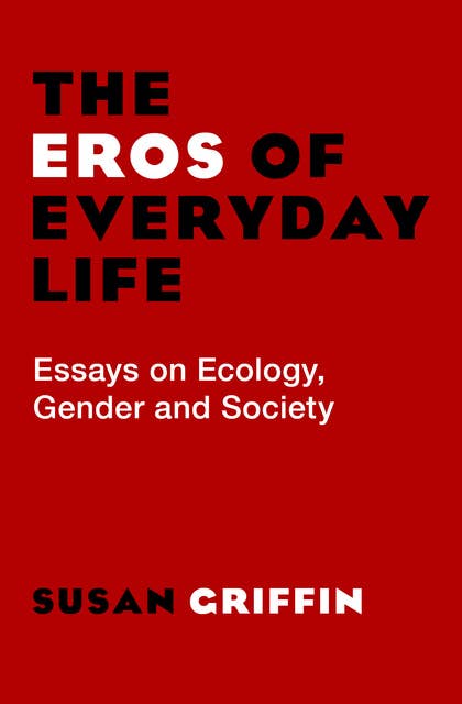 The Eros of Everyday Life