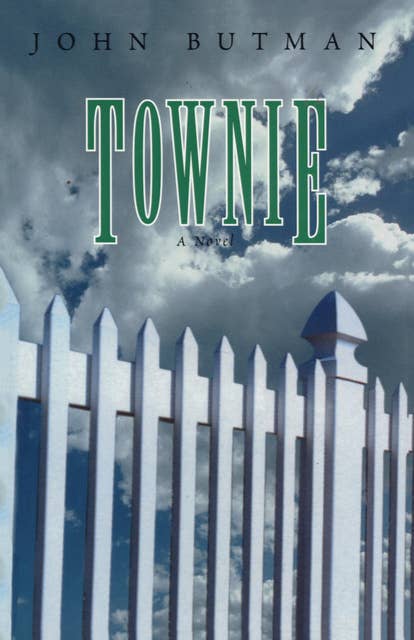 Townie (A Novel): A Novel