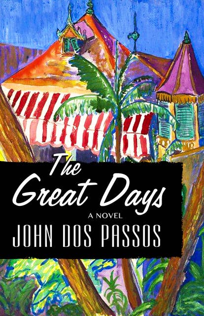 The Great Days: A Novel