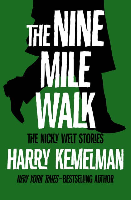 The Nine Mile Walk: The Nicky Welt Stories