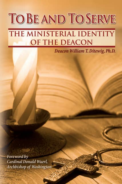 To Be and To Serve: The Ministerial Identity of the Deacon